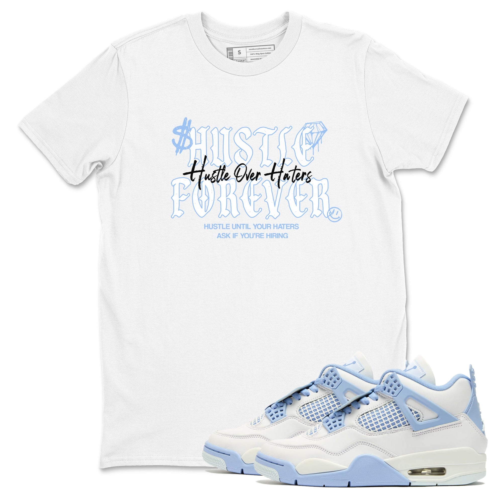 4s Forget Me Not shirts to match jordans Hustle Over Haters sneaker match tees Air Jordan 4 WMNS Aluminummatch shoes to clothes SNRT Sneaker Tees unisex cotton White 1 shirts