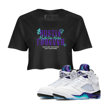 Hustle Over Haters womens crop tee made to vibe with the Air Jordan 5 Grape sneakers — the perfect match in Black 1.