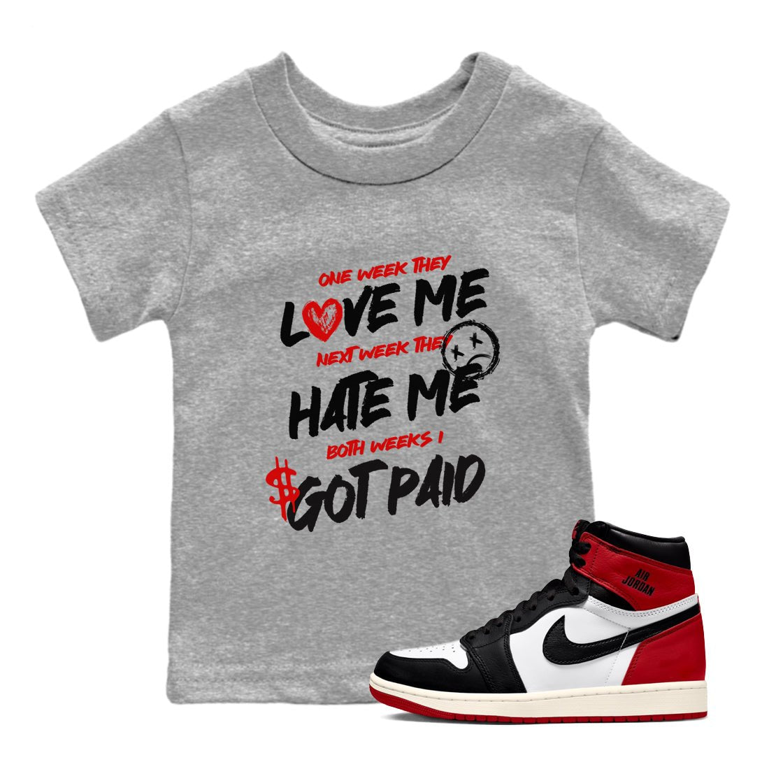 Air Jordan 1 Black Toe Reimagined shirts to match jordans I Got Paid best t shirts to wear with jordans Air Jordan 1 Black Toe Reimagined match shoes to clothes SNRT Sneaker Tees Youth Baby Heather Grey 1 tee