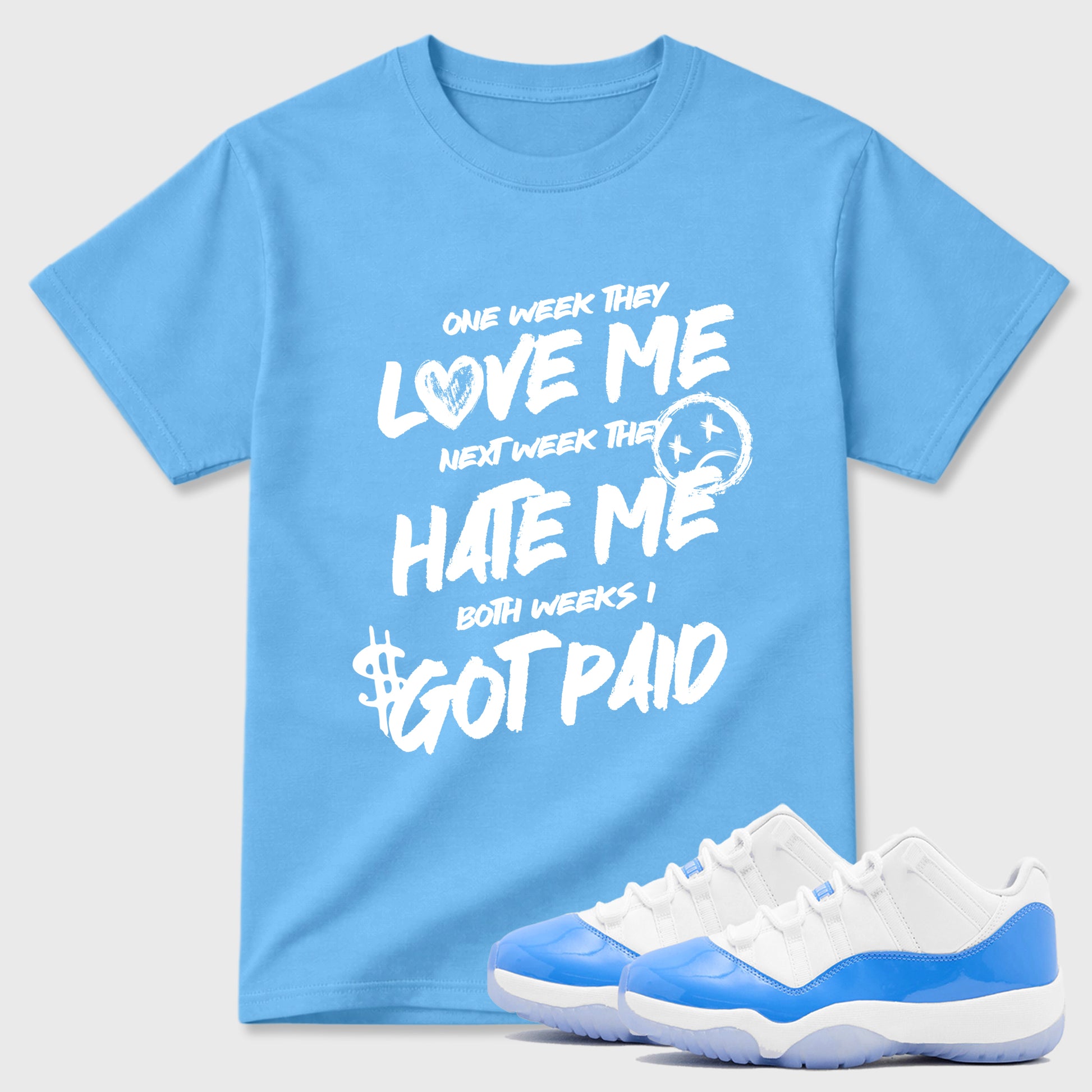 Sneaker match tees – Sneaker Tees To Match Air Jordan 11 University Blue Shoes – I Got Paid Tee Carolina Blue 1