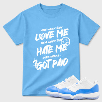 Sneaker match tees – Sneaker Tees To Match Air Jordan 11 University Blue Shoes – I Got Paid Tee Carolina Blue 1