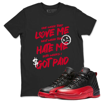 12s Flu Game shirts to match jordans I Got Paid best t shirts to wear with jordans Air Jordan 12 Retro Flu Black and Varsity Red match shoes to clothes SNRT Sneaker Tees unisex cotton Black 1 shirts