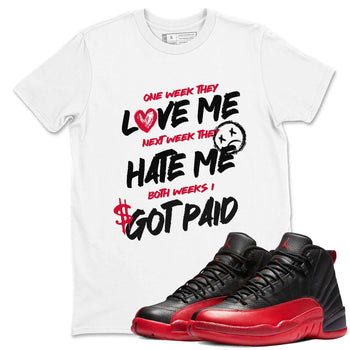 12s Flu Game shirts to match jordans I Got Paid best t shirts to wear with jordans Air Jordan 12 Retro Flu Black and Varsity Red match shoes to clothes SNRT Sneaker Tees unisex cotton White 1 shirts
