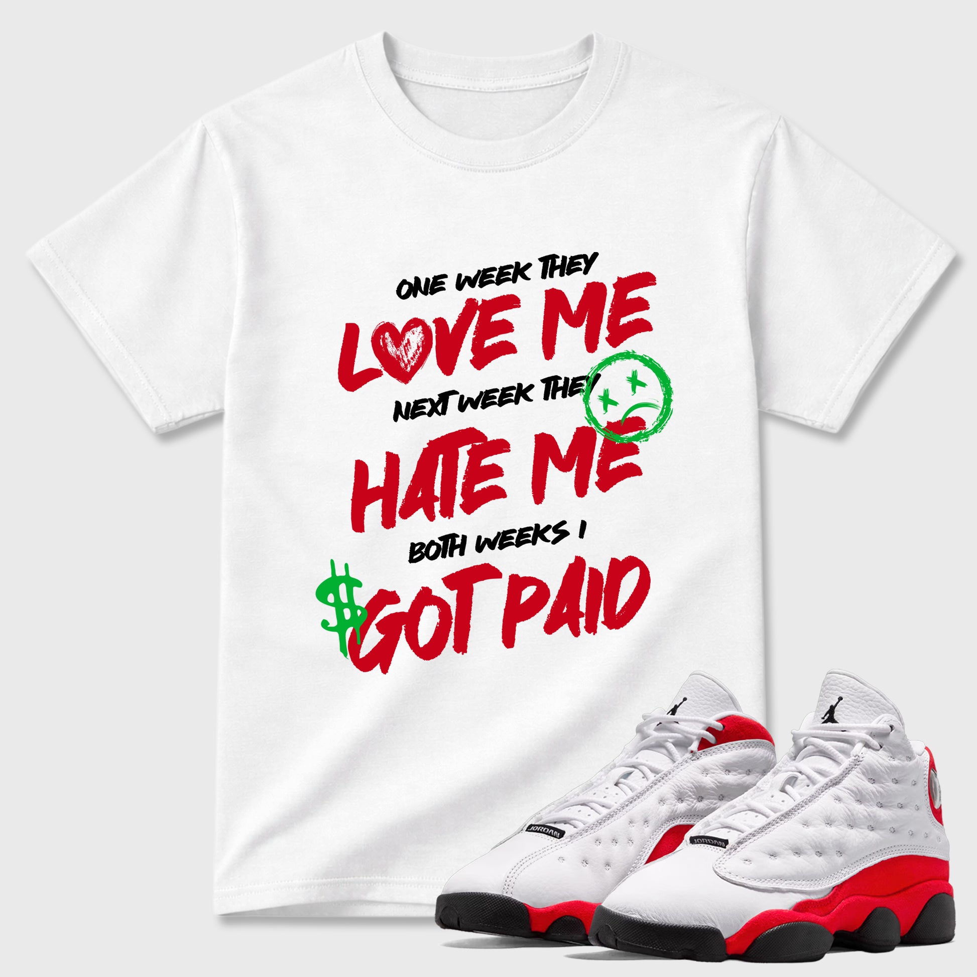 Sneaker match tees – Sneaker Tees To Match Air Jordan 13 University Red Shoes – I Got Paid Tee White 1