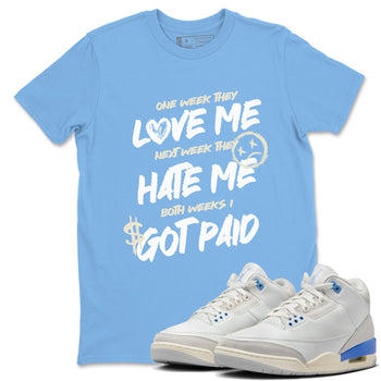 Air Jordan 3 Lucky Shorts shirts to match jordans I Got Paid sneaker match tees Air Jordan 3 Retro Lucky Shorts match shoes to clothes SNRT Sneaker Tees unisex cotton Carolina Blue 1 shirts
