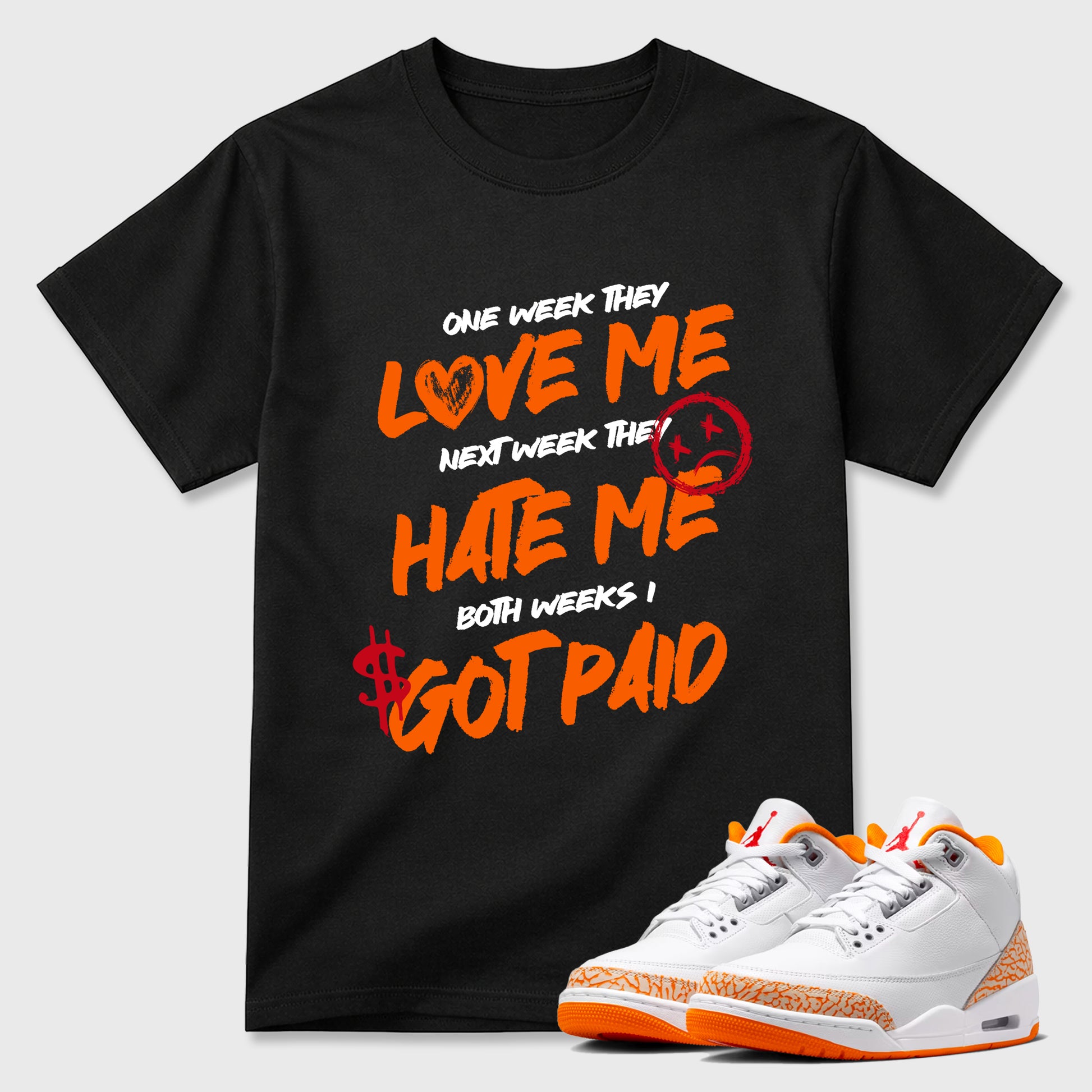 Sneaker match tees – Sneaker Tees To Match Air Jordan 3 Orange Citrus Shoes – I Got Paid Tee Black 1