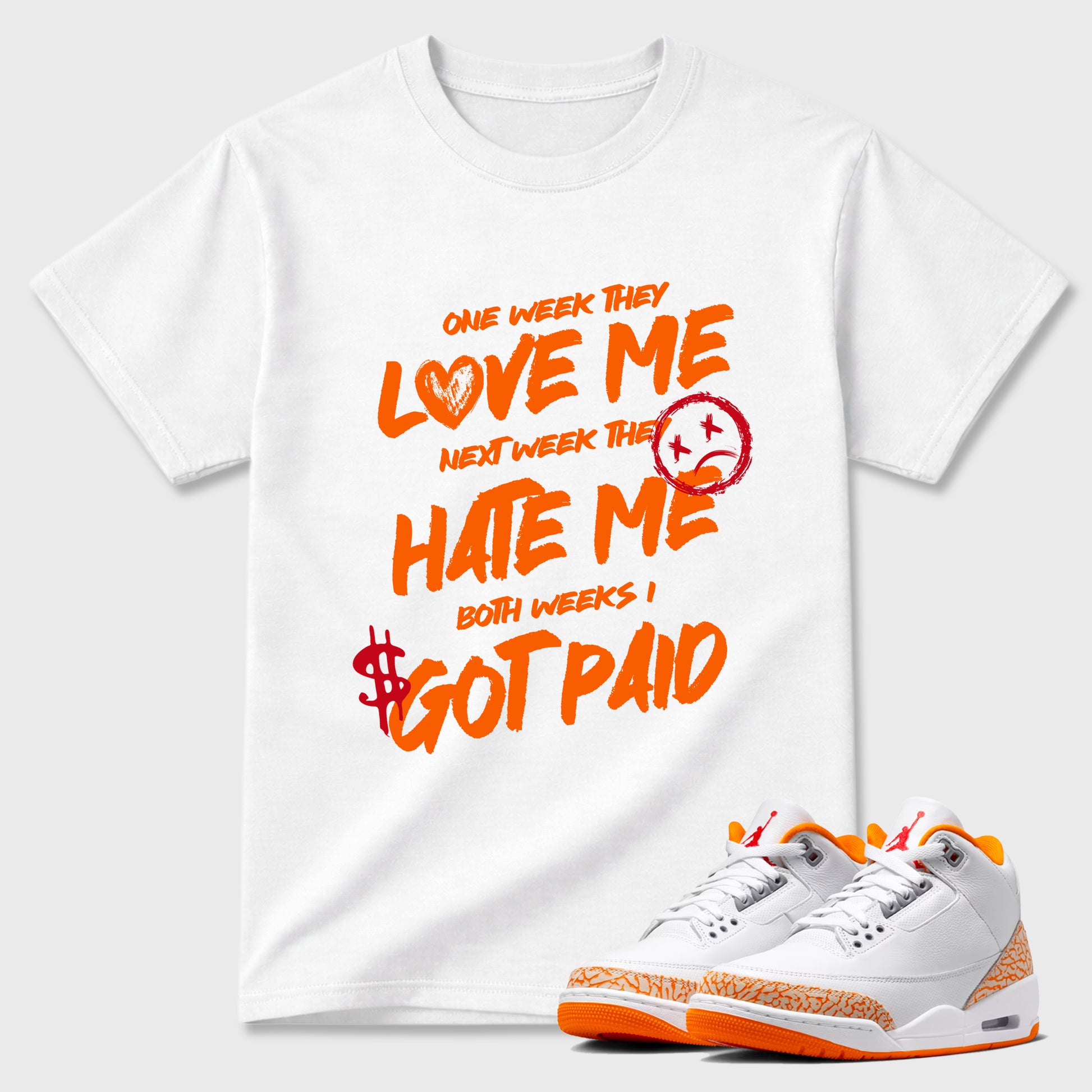 Sneaker match tees – Sneaker Tees To Match Air Jordan 3 Orange Citrus Shoes – I Got Paid Tee White 1
