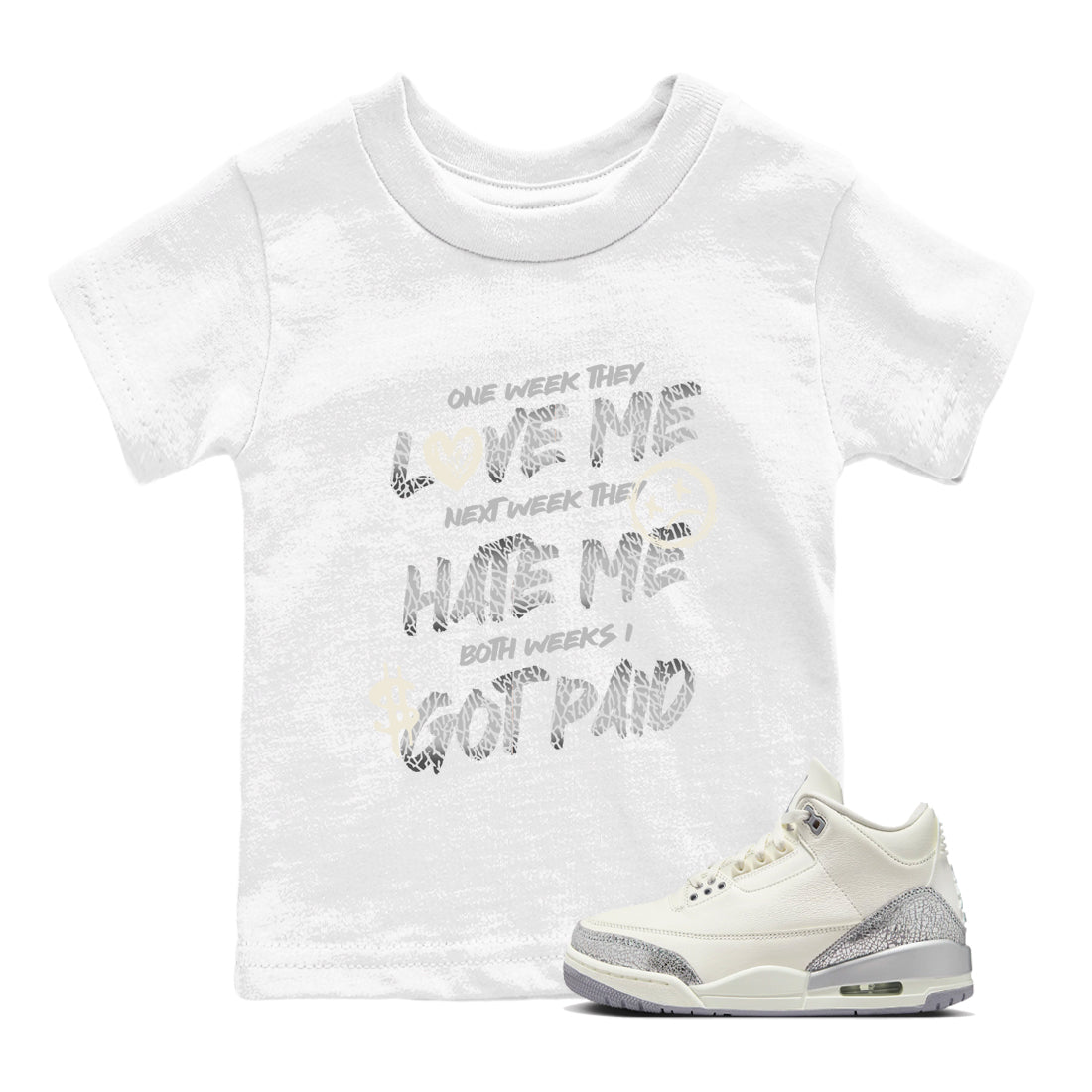3s Sail and Cement Grey shirts to match jordans I Got Paid sneaker match tees Air Jordan 3 Retro Sail and Cement Grey match shoes to clothes SNRT Sneaker Tees Youth Baby White 1 tee
