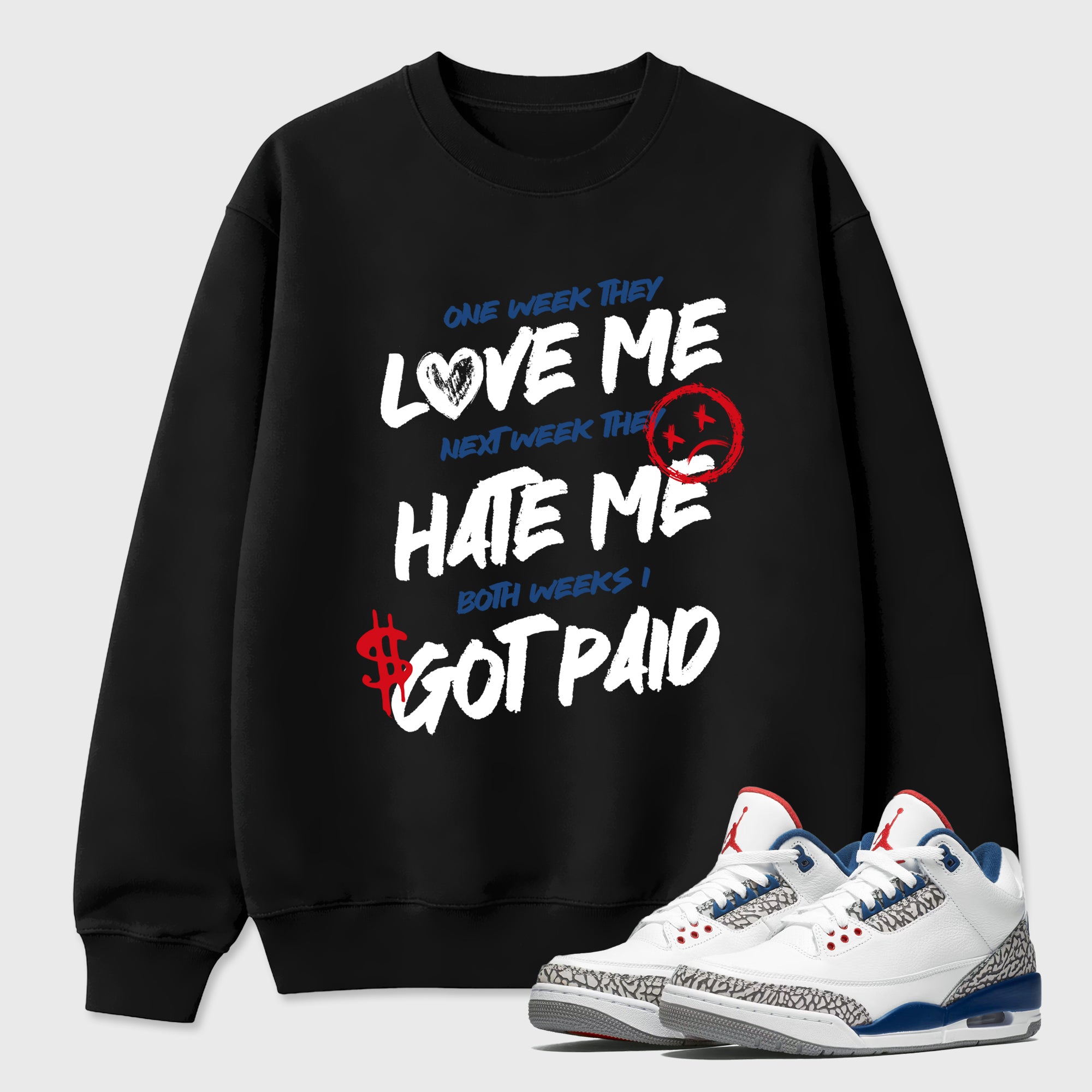 I Got Paid Graphic T-Shirt featuring original streetwear artwork designed to match the Air Jordan 3 True Blue. Black 1 Graphic Tee.