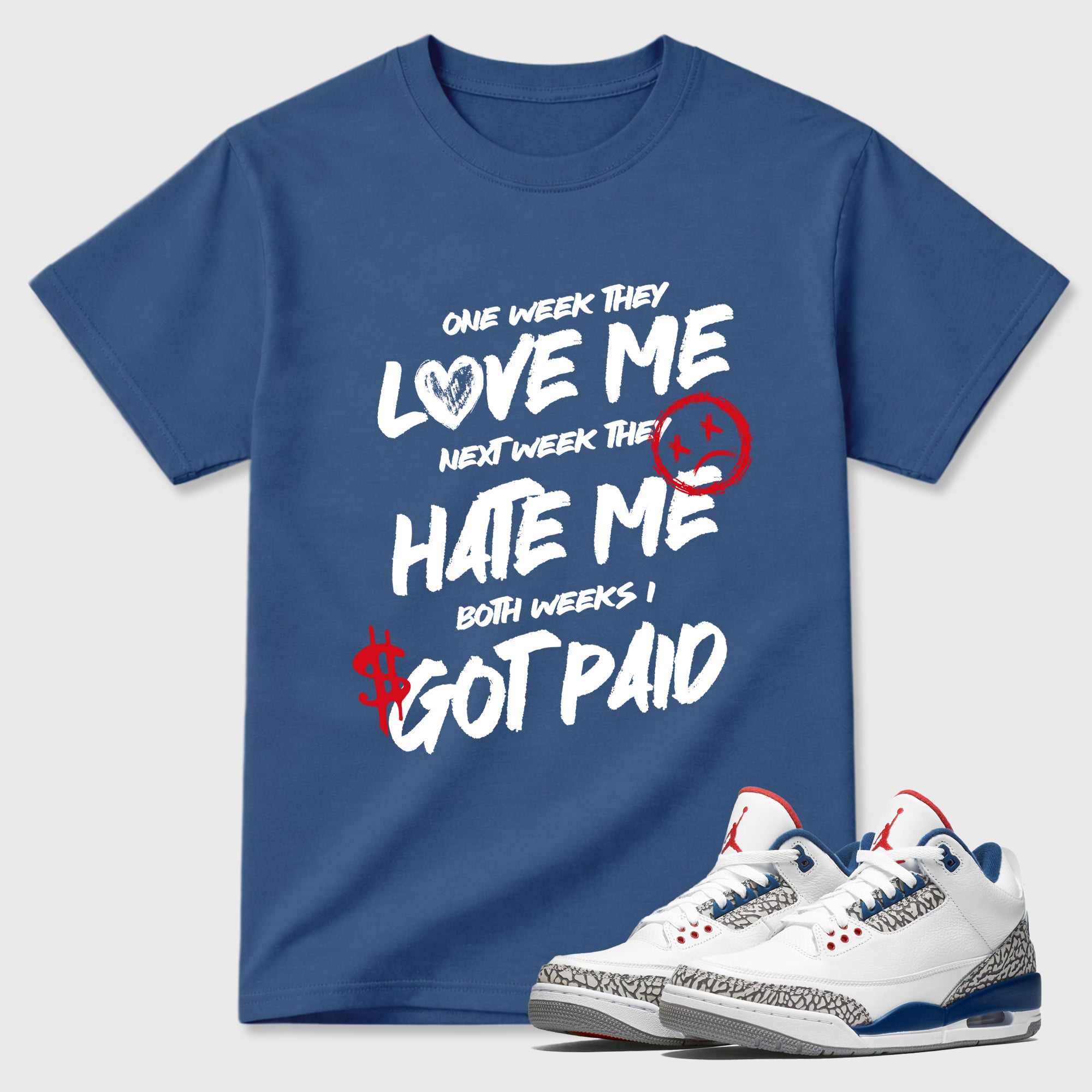 I Got Paid Graphic T-Shirt featuring original streetwear artwork designed to match the Air Jordan 3 True Blue. Denim Blue 1 Graphic T-Shirt.