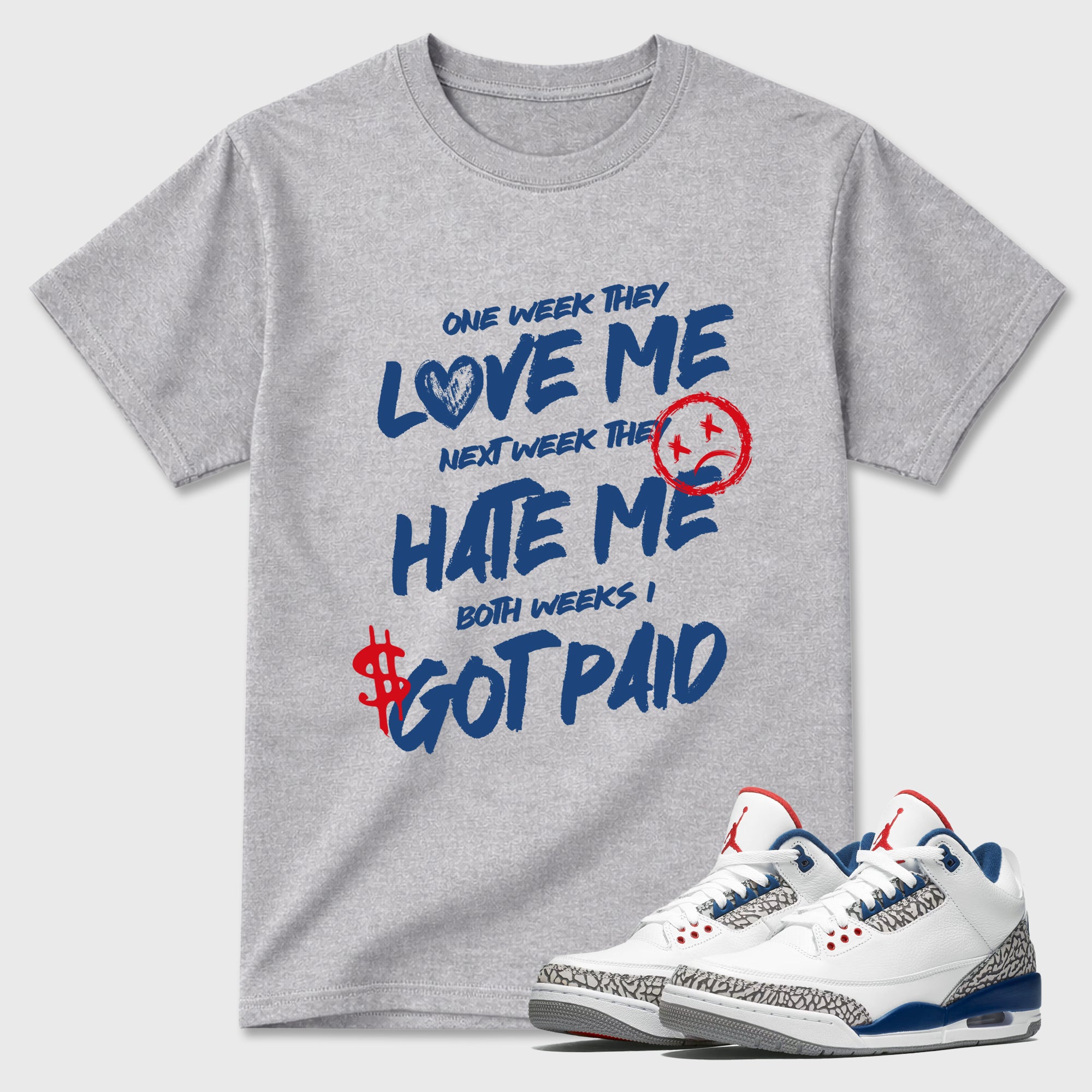 I Got Paid Graphic T-Shirt featuring original streetwear artwork designed to match the Air Jordan 3 True Blue. Heather Grey 1 Graphic T-Shirt.