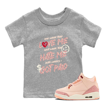 3s Valentines Day tee to match jordans I Got Paid best t shirts to wear with jordans Air Jordan 3 "Treat Yourself" Washed Coral special Valentine's Day Gift SNRT Sneaker Tees Youth Baby Heather Grey 1 tee