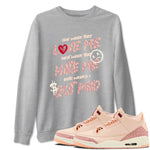 3s Valentines Day tee to match jordans I Got Paid best t shirts to wear with jordans Air Jordan 3 "Treat Yourself" Washed Coral special Valentine's Day Gift SNRT Sneaker Tees Graphic Tee Heather Grey 1 shirts