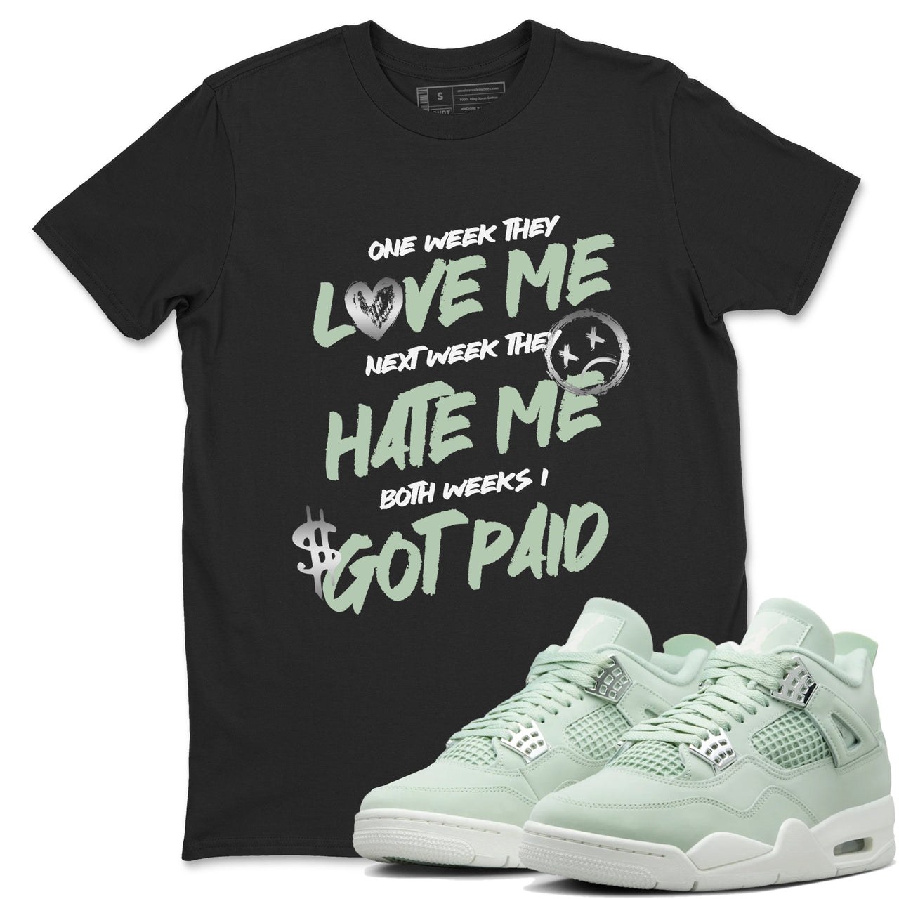 4s Abundance shirts to match jordans I Got Paid sneaker match tees Air Jordan 4 Seafoam match shoes to clothes SNRT Sneaker Tees unisex cotton Black 1 shirts