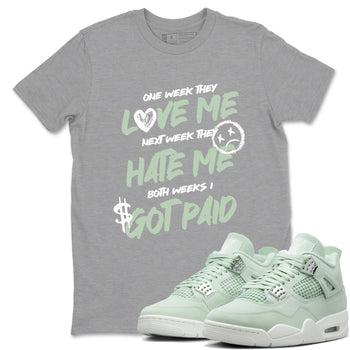 4s Abundance shirts to match jordans I Got Paid sneaker match tees Air Jordan 4 Seafoam match shoes to clothes SNRT Sneaker Tees unisex cotton Heather Grey 1 shirts