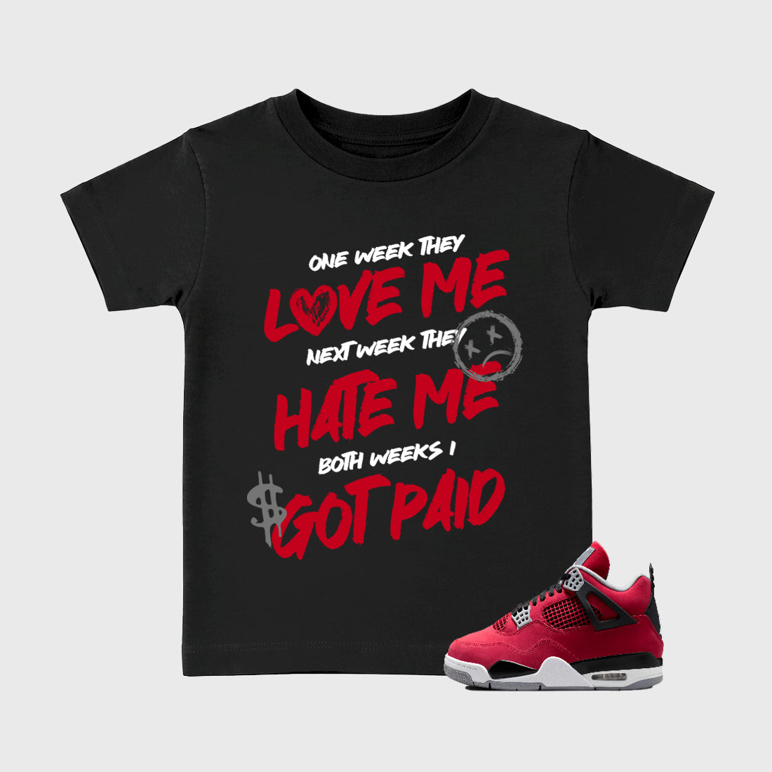 I Got Paid affordable baby and kids t-shirt designed to match the Air Jordan 4 Toro Bravo, featuring coordinated Black 1 options for the perfect little sneakerhead streetwear look.
