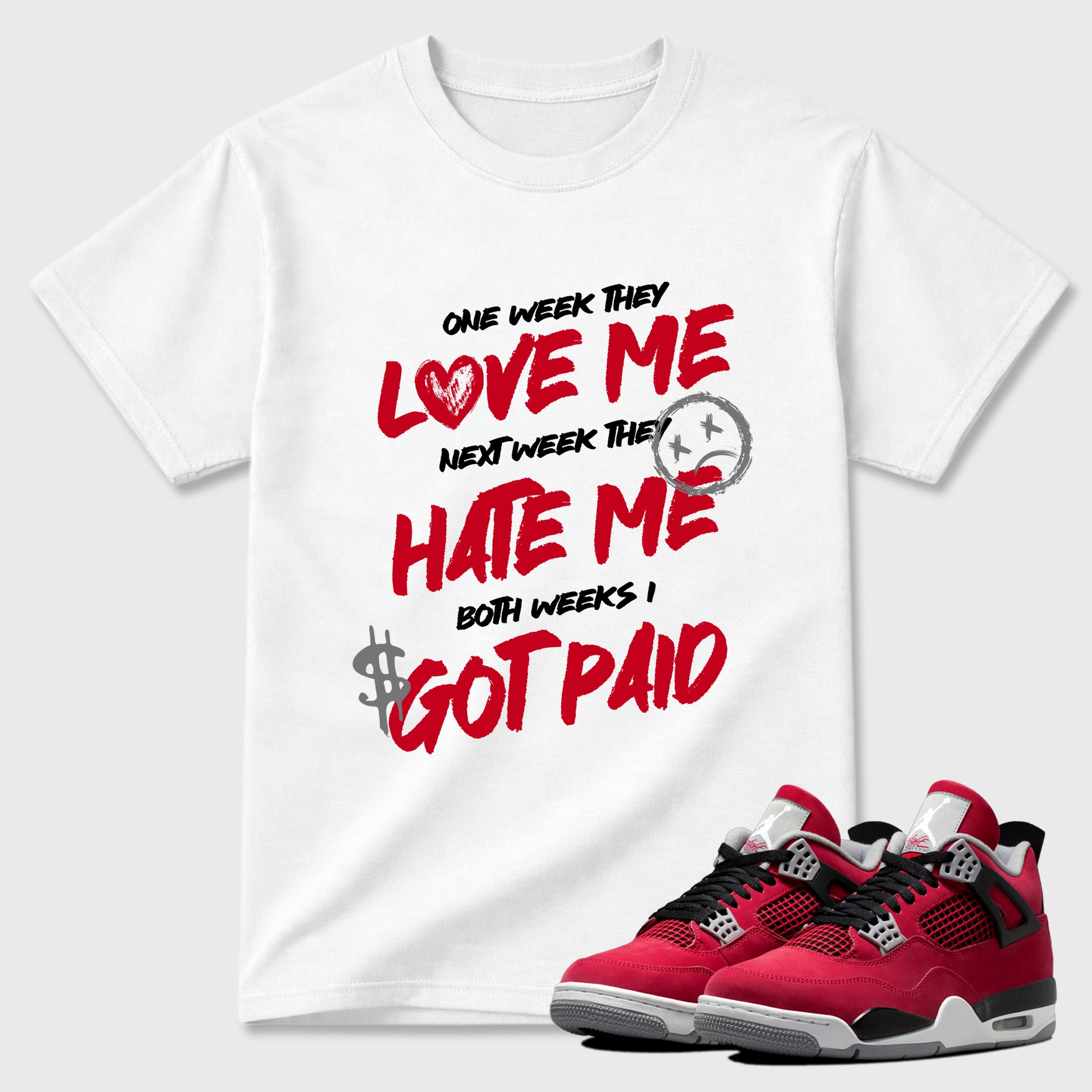 I Got Paid Graphic T-Shirt sneaker match tee designed for the Air Jordan 4 Toro Bravo, featuring coordinated color options for a perfect streetwear match. White 1 shirt.