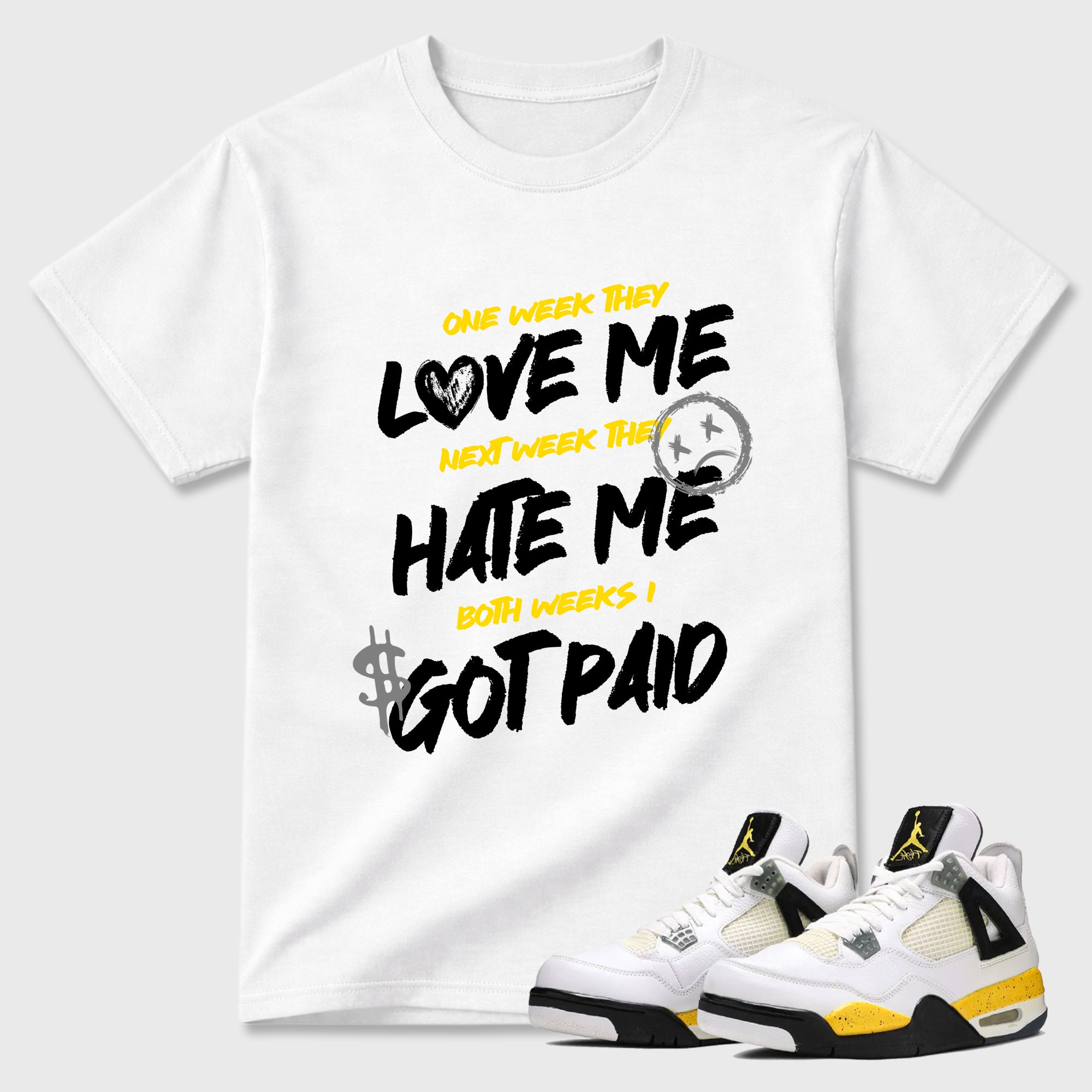 I Got Paid Graphic T-Shirt featuring original streetwear artwork designed to match the Air Jordan 4 Tour Yellow. White 1 Graphic T-Shirt.
