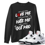 I Got Paid sneaker match t-shirt styled to complete your fit with the Air Jordan 4 White Cement sneakers, shown in Black 1.
