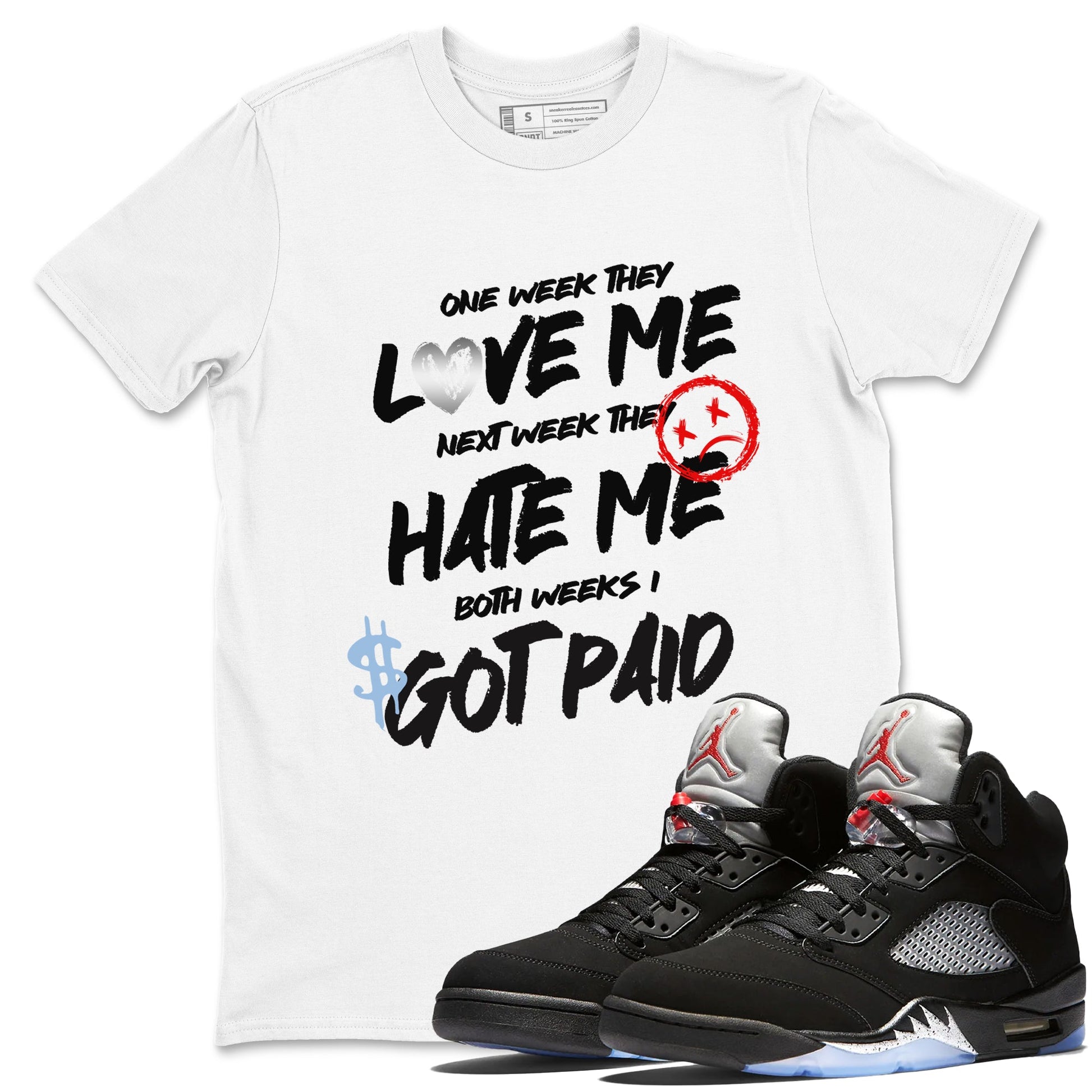 5s Black Metallic Reimagined shirts to match jordans I Got Paid best t shirts to wear with jordans 5s Black Metallic Reimagined match shoes to clothes SNRT Sneaker Tees unisex cotton White 1 shirts