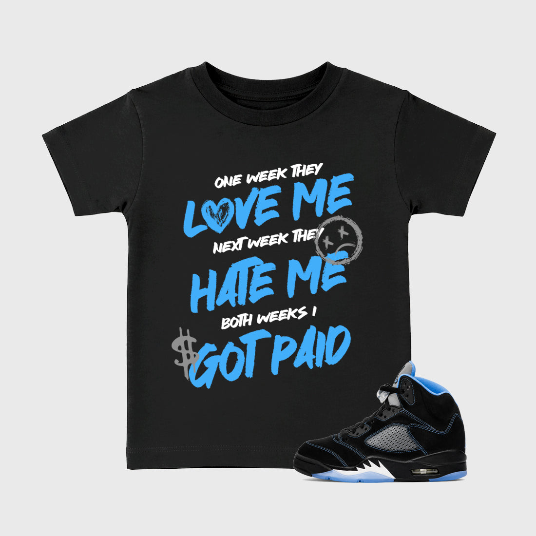 I Got Paid affordable baby and kids t-shirt designed to match the Air Jordan 5 Black University Blue, featuring coordinated Black 1 options for the perfect little sneakerhead streetwear look.