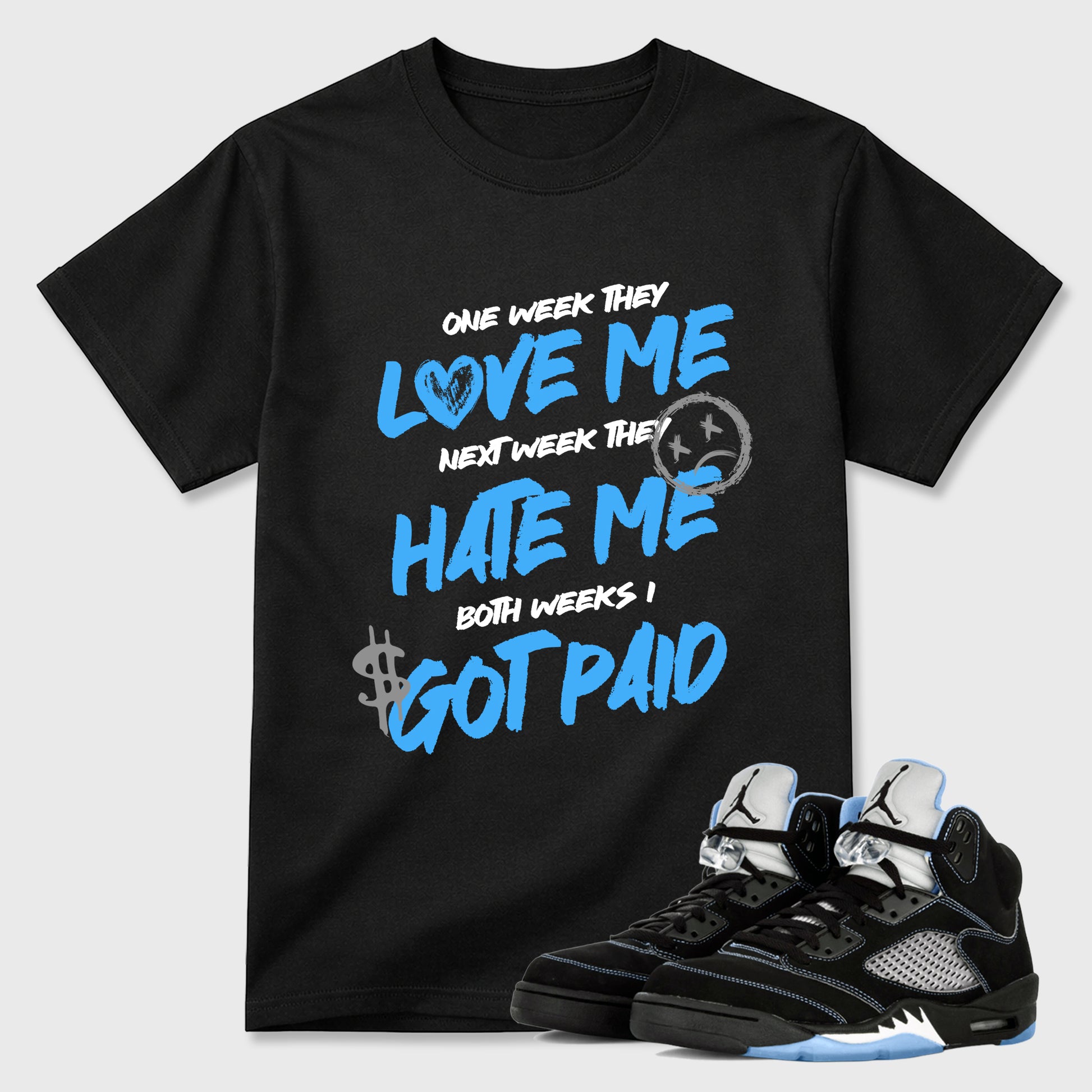 I Got Paid Graphic T-Shirt sneaker match tee designed for the Air Jordan 5 Black University Blue, featuring coordinated color options for a perfect streetwear match. Black 1 shirt.