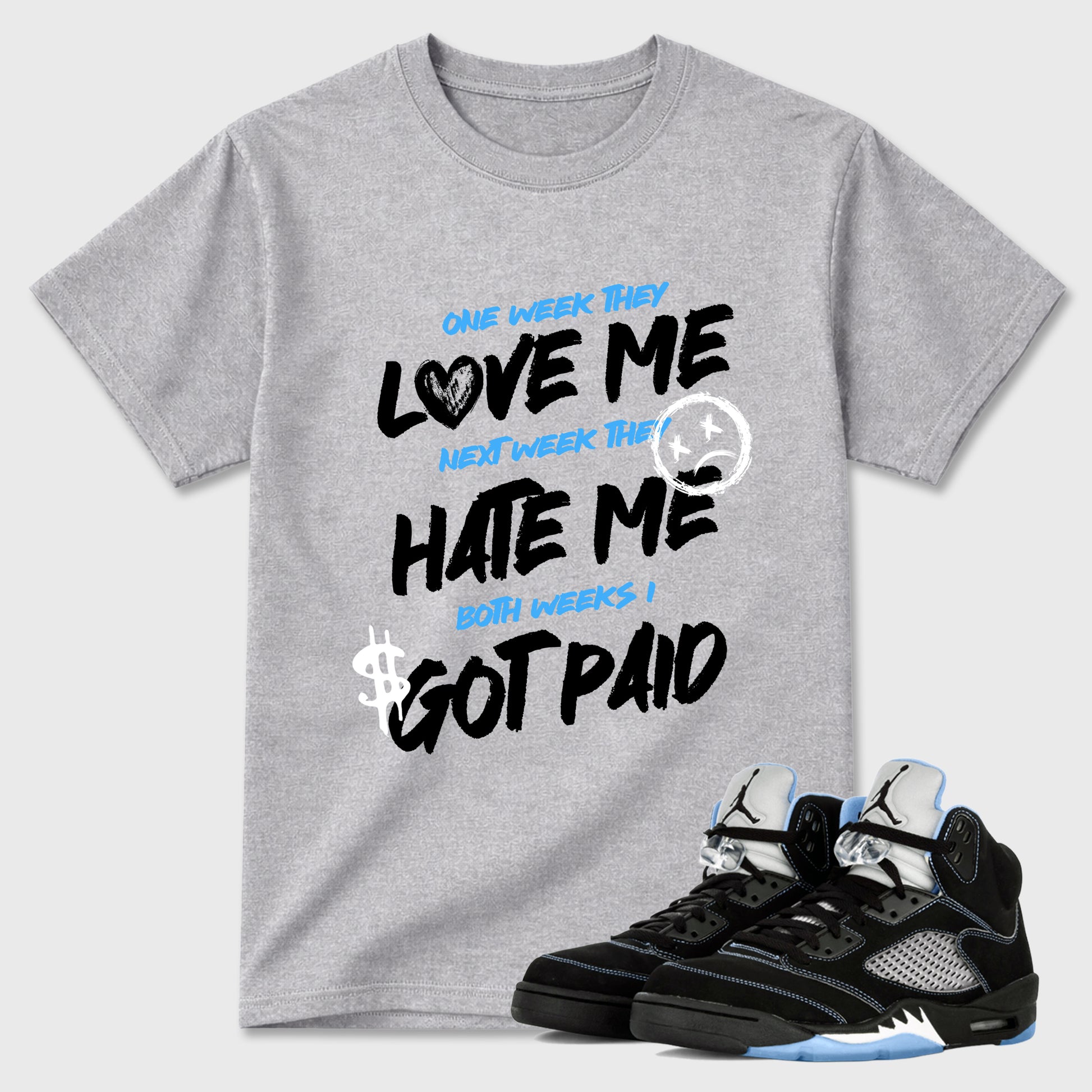 I Got Paid Graphic T-Shirt sneaker match tee designed for the Air Jordan 5 Black University Blue, featuring coordinated color options for a perfect streetwear match. Heather Grey 1 shirt.