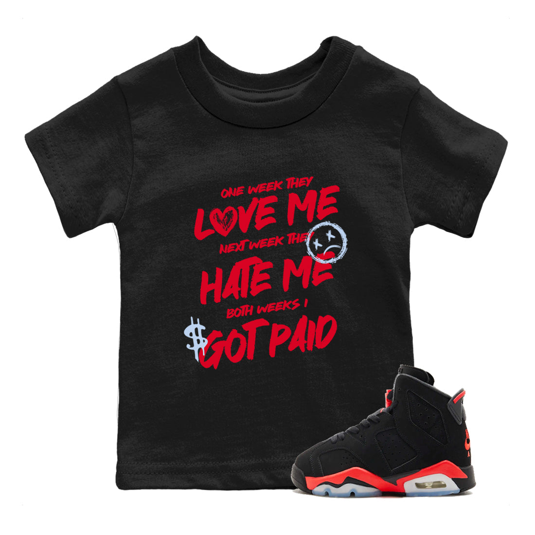 Sneaker match tees – Sneaker Tees To Match Air Jordan 6 Reverse Infrared Shoes – I Got Paid Kids T-Shirt Black 1