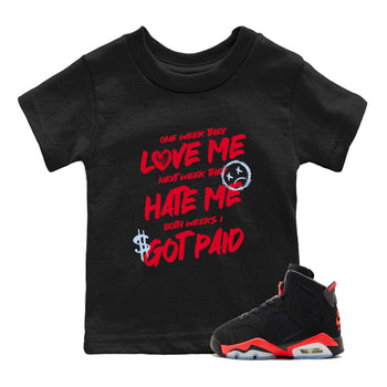 Sneaker match tees – Sneaker Tees To Match Air Jordan 6 Reverse Infrared Shoes – I Got Paid Kids T-Shirt Black 1