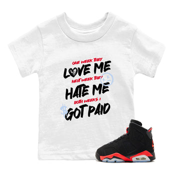 Sneaker match tees – Sneaker Tees To Match Air Jordan 6 Reverse Infrared Shoes – I Got Paid Kids T-Shirt White 1