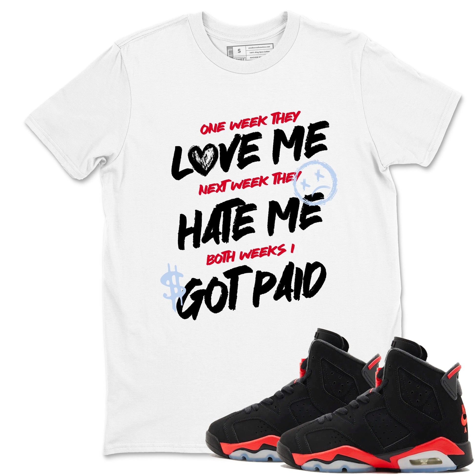 Sneaker match tees – Sneaker Tees To Match Air Jordan 6 Reverse Infrared Shoes – I Got Paid Tee White 1