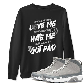 9s Cool Grey shirts to match jordans I Got Paid sneaker match tees Air Jordan 9 Retro Cool Grey match shoes to clothes SNRT Sneaker Tees unisex cotton Black 1 shirts