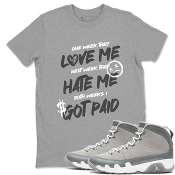 9s Cool Grey shirts to match jordans I Got Paid sneaker match tees Air Jordan 9 Retro Cool Grey match shoes to clothes SNRT Sneaker Tees unisex cotton Heather Grey 1 shirts