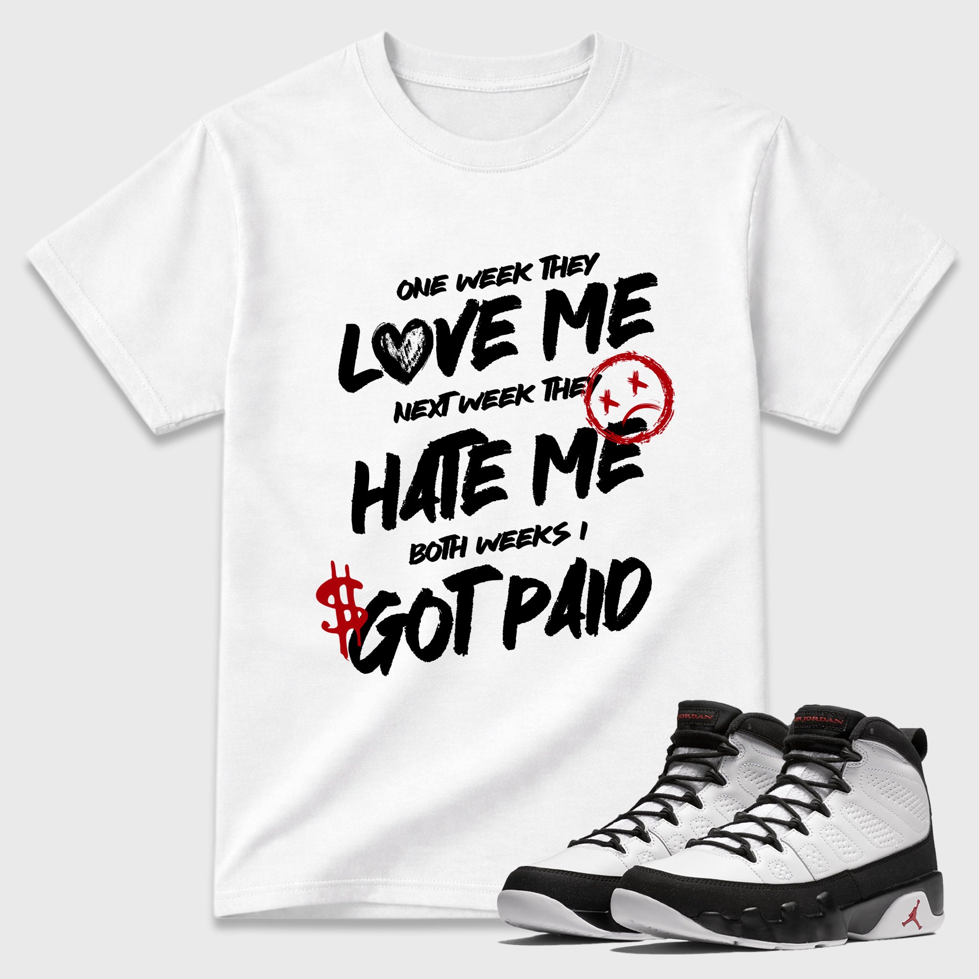 I Got Paid Graphic T-Shirt featuring original streetwear artwork designed to match the Air Jordan 9 True Red. White 1 Graphic T-Shirt.