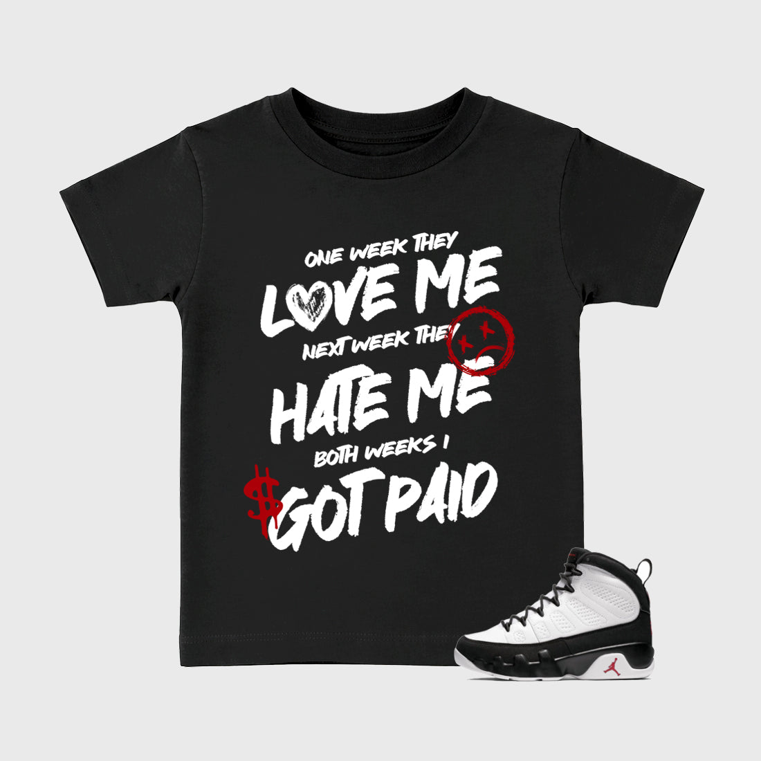 I Got Paid Baby & Kids Graphic T-Shirt featuring original artwork designed to match the Air Jordan 9 True Red. Black 1 Kids Graphic Tee.