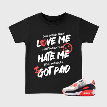 Sneaker match tees – Sneaker Tees To Match Air Max 90 Infrared Shoes – I Got Paid Kids T-Shirt Black 1