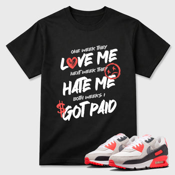 Sneaker match tees – Sneaker Tees To Match Air Max 90 Infrared Shoes – I Got Paid Tee Black 1