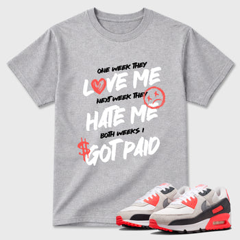Sneaker match tees – Sneaker Tees To Match Air Max 90 Infrared Shoes – I Got Paid Tee Heather Grey 1