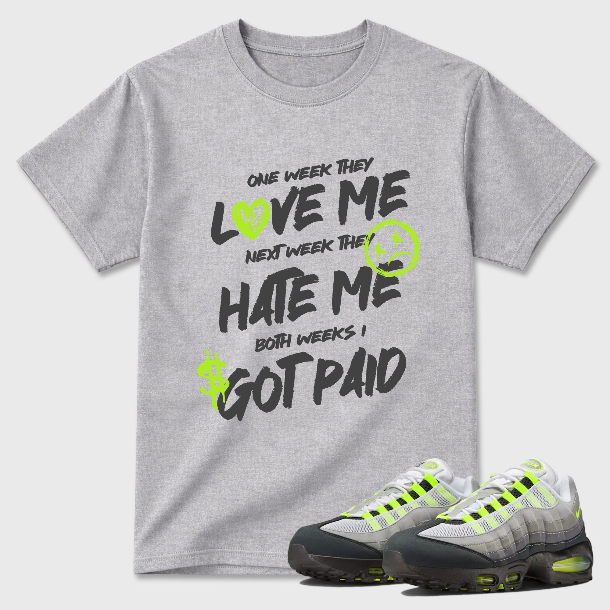 Air Max 95 Neon Yellow | I Got Paid Graphic Tee for Sneakerheads