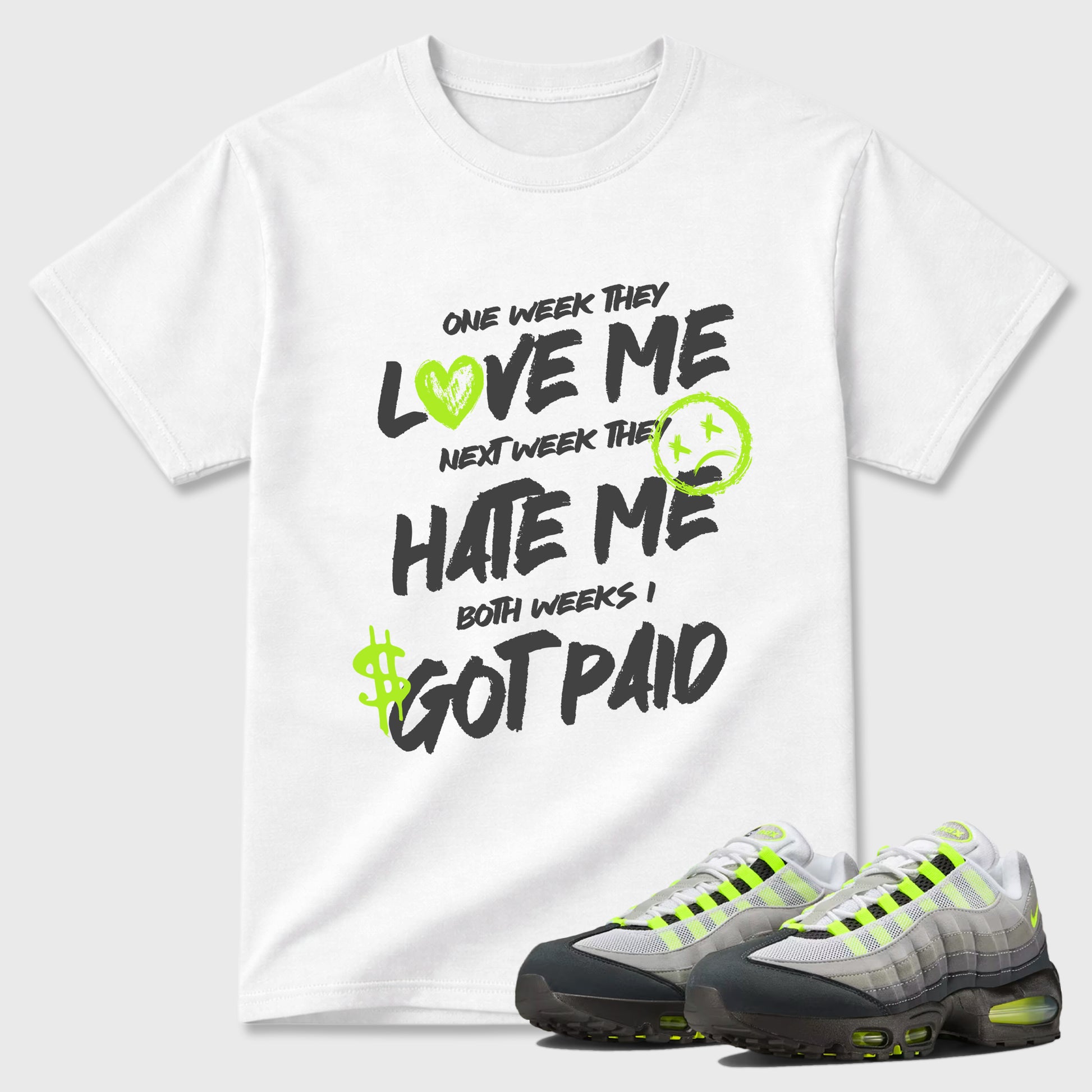 Sneakerfit graphic tee destination – Sneaker Tees To Match Air Max 95 Neon Yellow Sneakers – I Got Paid Tee White 1