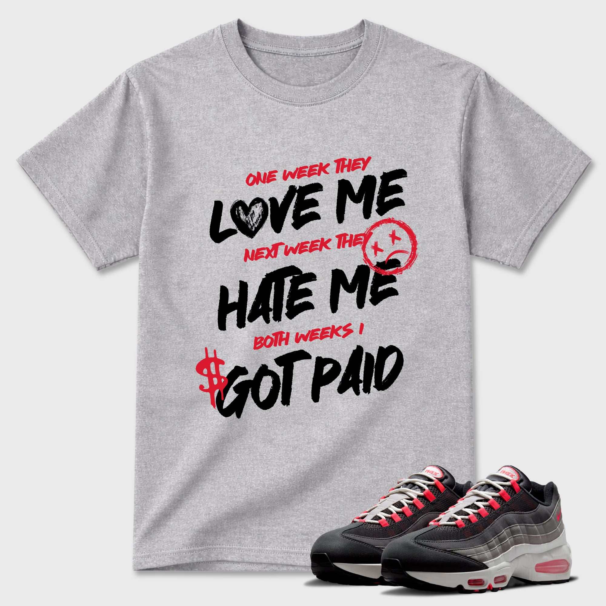 I Got Paid Graphic T-Shirt featuring original streetwear artwork designed to match the Air Max 95 Reverse Solar Red. Heather Grey 1 Graphic T-Shirt.