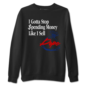 1s Rare Air shirts to match jordans I Gotta Stop Spending Money Like I Sell Dope sneaker match tees Air Jordan 1 High OG Rare Air Deep Royal Blue match shoes to clothes SNRT Sneaker Tees unisex cotton Black 2 shirts