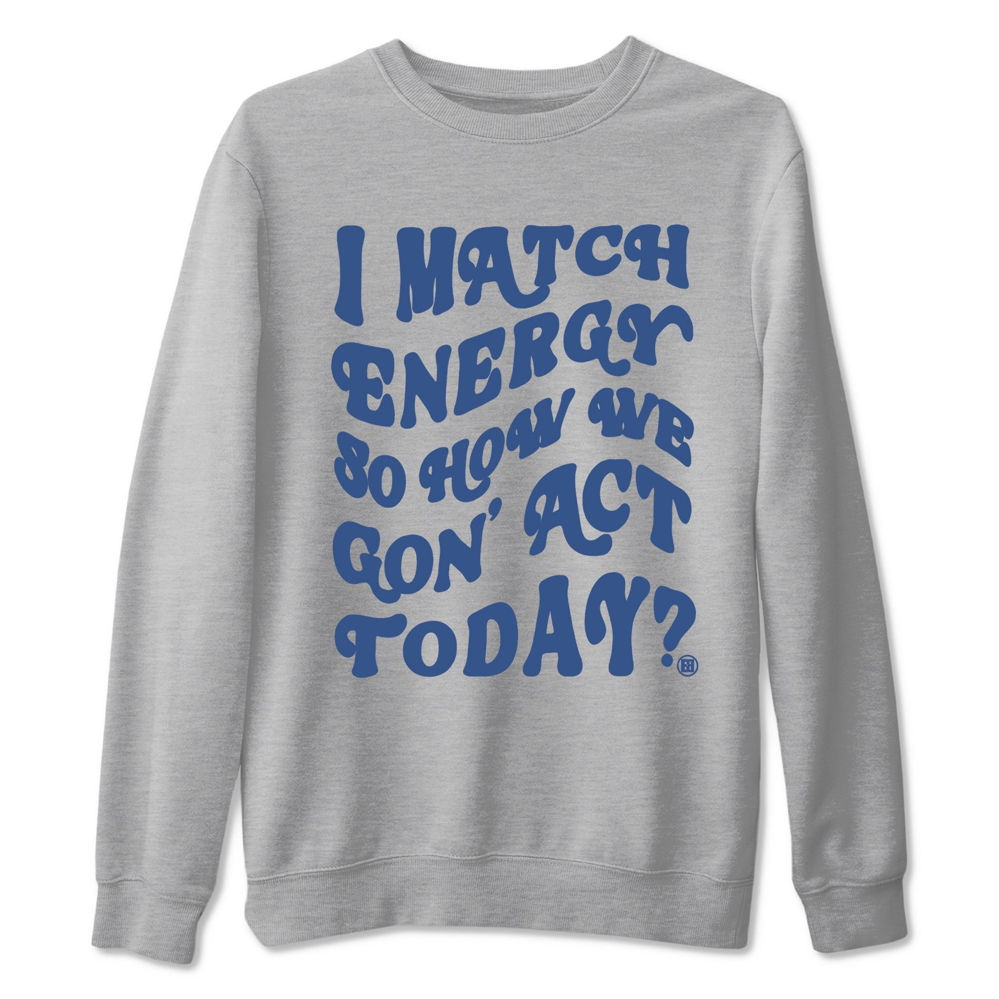 3s For The Love to match jordans I Match Energy So How We Gon Act Today sneaker match tees A Ma Maniere x Air Jordan 3 Diffused Blue match shoes to clothes SNRT Sneaker Tees unisex cotton Heather Grey 2 shirts