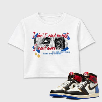 Sneaker match tees – Sneaker Tees To Match Air Jordan 1 Union x Fragment Shoes – I Need More Crop T-Shirt White 1