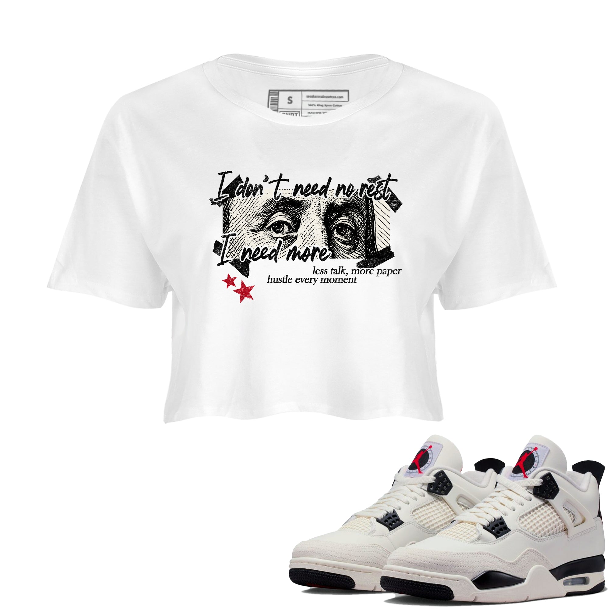 Sneaker match tees – Sneaker Tees To Match Air Jordan 4 Flight Club Shoes – I Need More Crop T-Shirt White 1
