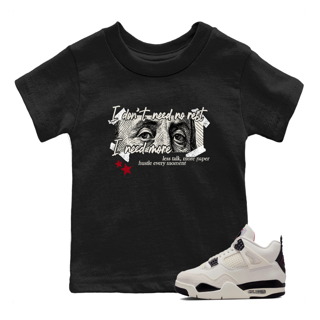 Sneaker match tees – Sneaker Tees To Match Air Jordan 4 Flight Club Shoes – I Need More Kids T-Shirt Black 1