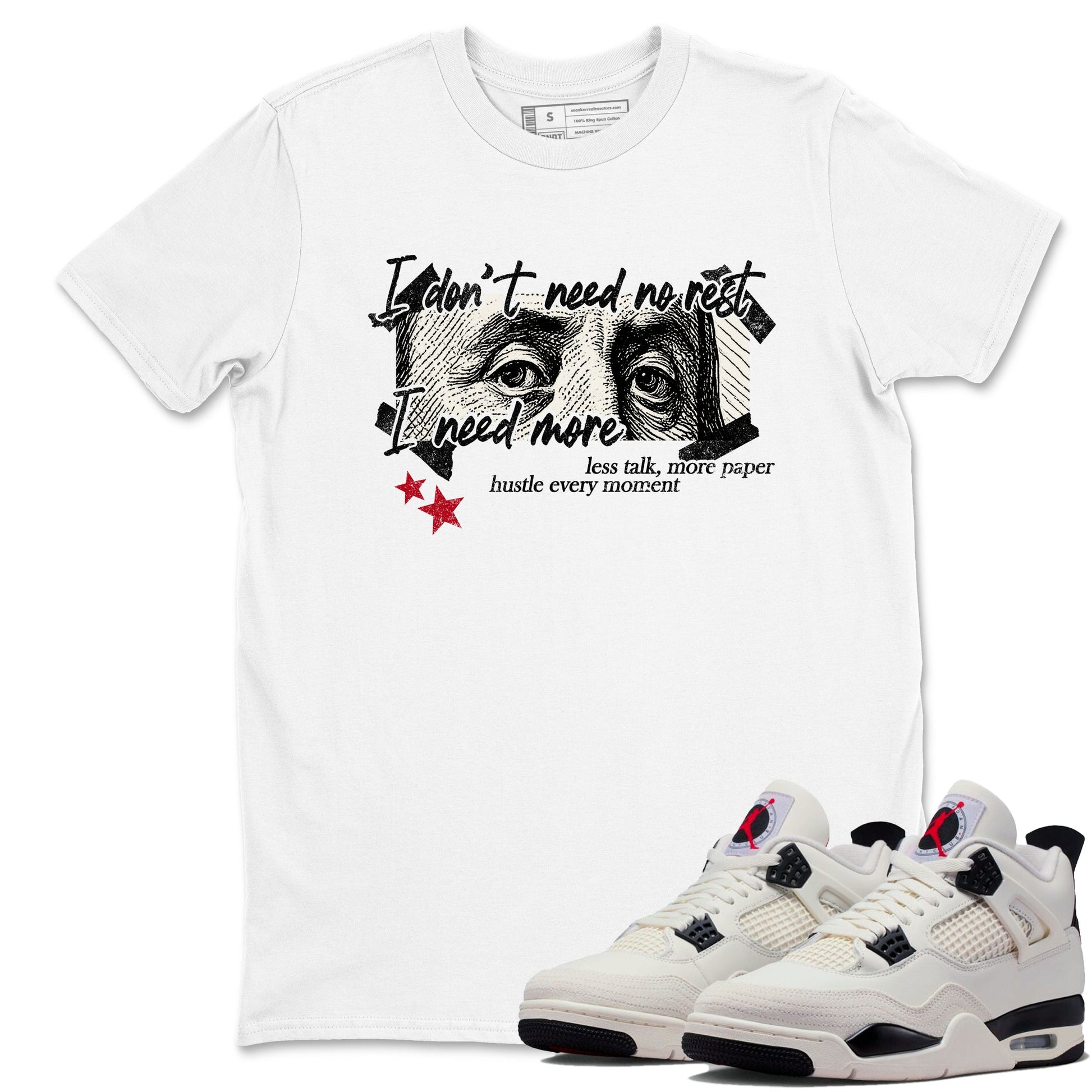 Sneaker match tees – Sneaker Tees To Match Air Jordan 4 Flight Club Shoes – I Need More Tee White 1