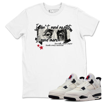 Sneaker match tees – Sneaker Tees To Match Air Jordan 4 Flight Club Shoes – I Need More Tee White 1
