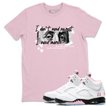 Sneaker match tees – Sneaker Tees To Match Air Jordan 5 35th Anniversary Shoes – I Need More Tee Pink 1