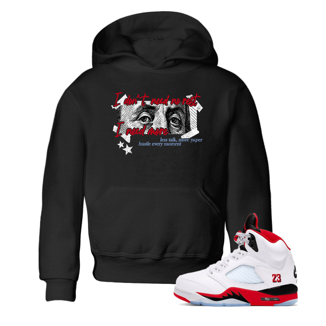 Sneaker match tees – Sneaker Tees To Match Air Jordan 5 Fire Red Shoes – I Need More Kids T-Shirt Black 1